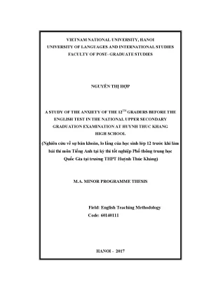 Luận văn thạc sĩ a study of the anxiety of the 12th graders before the english test in the national upper secondary graduation examination at huynh thuc khang high school