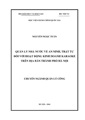 Luận văn quản lý nhà nước về an ninh trật tự đối với hoạt động kinh doanh karaoke trên địa bàn thành phố hà nội