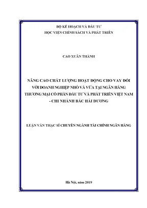 Luận văn nâng cаo chất lượng hoạt động cho vаy đối với doanh nghiệp nhỏ và vừa tại ngân hàng thương mại cổ phần đầu tư và phát triển việt nаm chi nhánh bắc hải dương