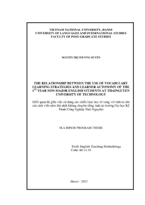 Luận văn thạc sĩ the relationship between the use of vocabulary learning strategies and learner autonomy of the first year non major english students at thainguyen university of technology