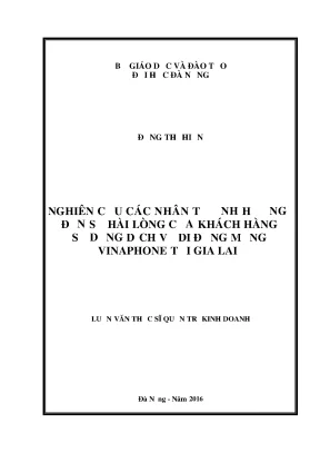 Luận văn nghiên cứu các nhân tố ảnh hưởng đến sự hài lòng của khách hàng sử dụng dịch vụ di động mạng vinaphone tại gia lai
