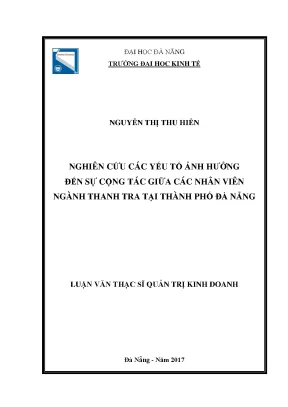 Luận văn nghiên cứu các nhân tố ảnh hưởng đến sự cộng tác giữa các nhân viên ngành thanh tra tại thành phố đà nẵng
