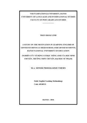 Luận văn thạc sĩ a study on the motivation in learning english of gifted students at high school for gifted students hanoi national university of education m a thesis linguist