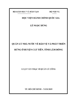 Luận văn quản lý nhà nước về bảo vệ và phát triển rừng ở huyện cát tiên tỉnh lm đồng