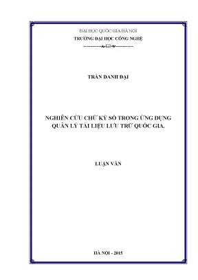 Luận văn thạc sĩ nghiên cứu chữ ký số trong ứng dụng quản lý tài liệu lưu trữ quốc gia