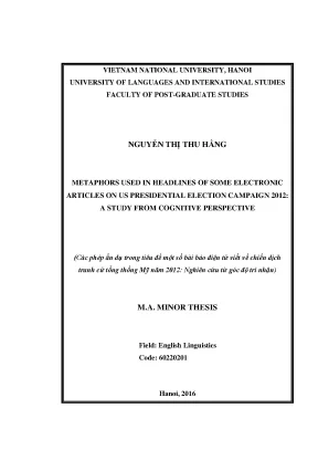 Luận văn thạc sĩ metaphors used in headlines of some electronic articles on us presidential election campaign 2012 a study from cognitive perspective