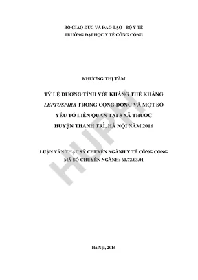 Luận văn tỷ lệ dương tính với kháng thể kháng leptospira trong cộng đồng và một số yếu tố liên quan tại 3 xã thuộc huyện thanh trì hà nội năm 2016