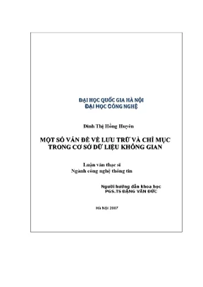 Luận văn thạc sĩ một số vấn đề về lưu trữ và chỉ mục trong cơ sở dữ liệu không gian luận văn ths công nghệ thông tin 60 48 05