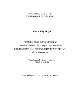Luận văn quản lý hoạt động giáo dục truyền thống cách mạng địa phương cho học sinh các trường thpt huyện phù mỹ tỉnh bình định