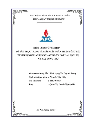 Luận văn thực trạng và giải pháp hoàn thiện công tác tuyển dụng nhân lực của công ty cổ phần dịch vụ và xây dựng hbq