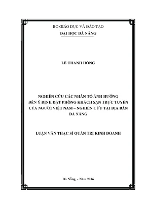 Luận văn nghiên cứu các nhân tố ảnh hưởng đến ý định đặt phòng khách sạn trực tuyến của người việt nam nghiên cứu tại địa bàn đà nẵng