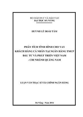 Luận văn phân tích tình hình cho vay khách hàng cá nhân tại ngân hàng tmcp đầu tư và phát triển việt nam chi nhánh quảng nam