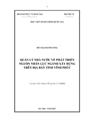 Luận văn quản lý nhà nước về phát triển nguồn nhân lực ngành xây dựng đảng trên địa bàn tỉnh vĩnh phúc