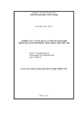 Luận văn thạc sĩ nghiên cứu và ứng dụng lý thuyết hàng đợi trong bài toán mô phỏng hoạt động một siêu thị luận văn ths máy tính 604801