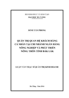 Luận văn quản trị quan hệ khách hàng cá nhân tại chi nhánh ngân hàng nnptnt tỉnh đăklăk