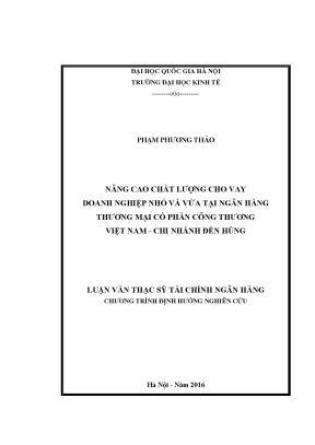 Luận văn thạc sĩ nâng cao chất lượng cho vay doanh nghiệp nhỏ và vừa tại ngân hàng thương mại cổ phần công thương việt nam chi nhánh đền hùng