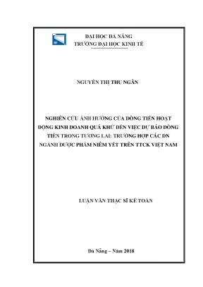 Luận văn nghiên cứu ảnh hưởng của dòng tiền hoạt động kinh doanh quá khứ đến việc dự báo dòng tiền trong tương lai trường hợp các dn ngành dược phẩm niêm yết trên ttck việt nam
