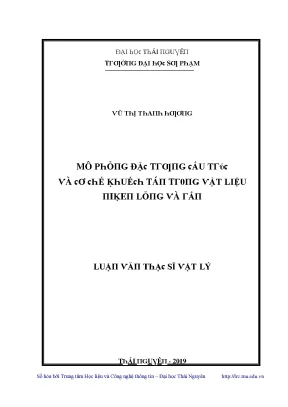 Luận văn mô phỏng đặc trưng cấu trúc và cơ chế khuếch tán trong vật liệu niken lỏng và rắn
