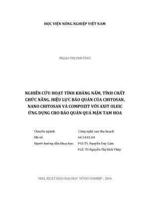 Luận văn nghiên cứu hoạt tính kháng nấm tính chất chức năng hiệu lực bảo quản của chitosan nano chitosan và compozit với axit oleic ứng dụng cho bảo quản quả mận tam hoa