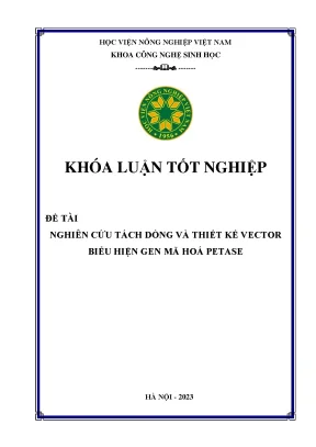 Nghiên cứu tách dòng và thiết kế vector biểu hiện gen mã hóa petase