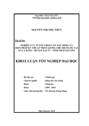 Luận văn nghiên cứu tuyển chọn cây đầu dòng và biện pháp kỹ thuật nhân giống chè trung du tại xã la bằng huyện đại từ tỉnh thái nguyên