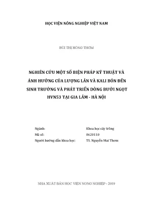 Luận văn nghiên cứu một số biện pháp kỹ thuật và ảnh hưởng của lượng lân và kali bón đến sinh trưởng và phát triển dòng bưởi ngọt hvn53 tại gia lâm hà nội