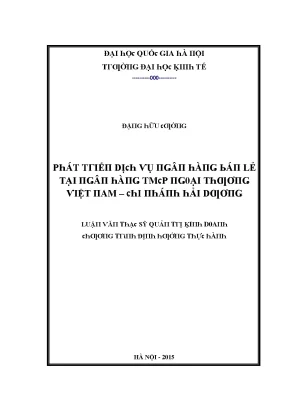 Luận văn phát triển dịch vụ ngân hàng bán lẻ tại ngân hàng tmcp ngoại thương việt nam chi nhánh hải dương