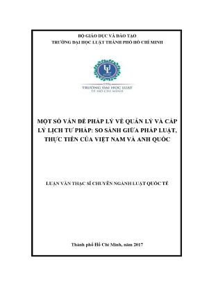 Một số vấn đề pháp lý về quản lý và cấp lý lịch tư pháp so sánh giữa pháp luật thực tiễn của việt nam và anh quốc
