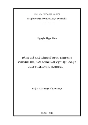 Luận văn thạc sĩ đánh giá khả năng sử dụng bentonit vùng di linh lâm đồng làm vật liệu cô lập chất thải có tính phóng xạ vnu lvts004