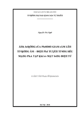 Luận văn thạc sĩ ảnh hưởng của phonon giam cầm lên trường âm điện phi tuyến trong siêu mạng pha tạp khi có mặt sóng điện từ vnu lvts004