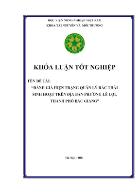 Đánh giá hiện trạng quản lý rác thải sinh hoạt trên địa bàn phường lê lợi thành phố bắc giang