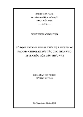 Luận văn cố định enzyme lipase trên vật liệu nano fe3o4nps chitosan xúc tác cho phản ứng este chéo hóa dầu thực vật