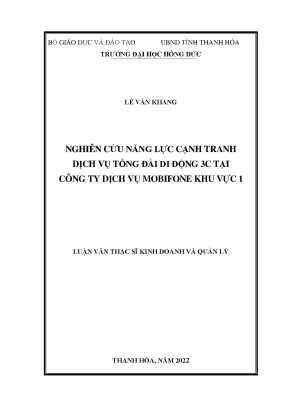 Nghiên cứu năng lực cạnh tranh dịch vụ tổng đài di động 3c tại công ty dịch vụ mobifone khu vực 1