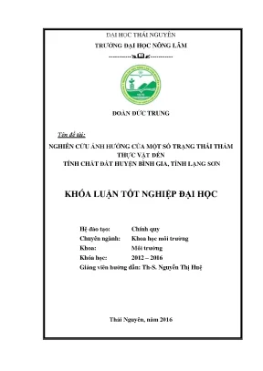 Luận văn nghiên cứu ảnh hưởng của một số trạng thái thảm thực vật đến tính chất đất huyện bình gia tỉnh lạng sơn