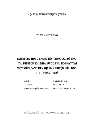 Luận văn đánh giá thực trạng bồi thường hỗ trợ tái định cư khi nhà nước thu hồi đất tại một số dự án trên địa bàn huyện hậu lộc tỉnh thanh hóa