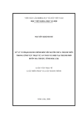 Luận văn xử lý vi phạm hành chính đối với người chưa thành niên trong lĩnh vực trật tự an toàn xã hội tại thành phố buôn ma thuột tỉnh đắk lắk