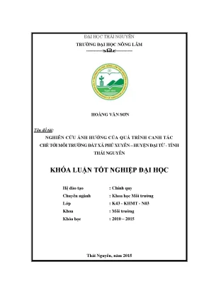 Luận văn nghiên cứu ảnh hưởng của quá trình canh tác chè tới môi trường đất xã phú xuyên huyện đại từ tỉnh thái nguyên