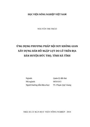Luận văn ứng dụng phương pháp nội suy không gian xây dựng bản đồ ngập lụt do lũ trên địa bàn huyện đức thọ tỉnh hà tĩnh