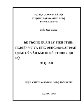 Luận văn hệ thống quản lý tiến trình nghiệp vụ và ứng dụng cho bài toán quản lý văn bản đi đến trong nội bộ cơ quan