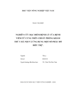 Luận văn nghiên cứu đặc điểm bệnh lý của bệnh viêm tử cung trên chó ở phòng khám thú y hà nội và ứng dụng một số phác đồ điều trị
