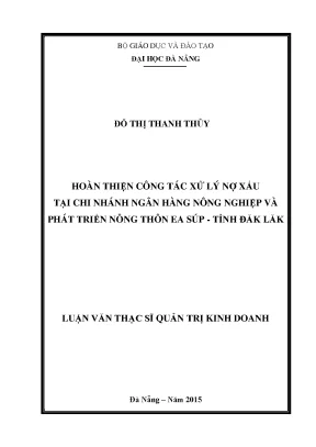 Luận văn hoàn thiện công tác xử lý nợ xấu tại chi nhánh ngân hàng nông nghiệp và phát triển nông thôn ea súp tỉnh đắk lắk