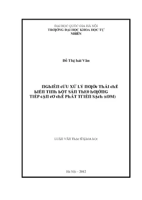 Luận văn thạc sĩ nghiên cứu xử lý nước thải chế biến tinh bột sắn theo hướng tiếp cận cơ chế phát triển sạch cdm vnu lvts08w