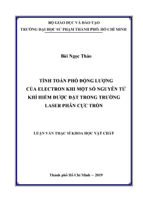 Luận văn tính toán phổ động lượng của electron khi một số nguyên tử khí hiếm được đặt trong trường laser phân cực tròn