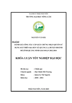 Luận văn đánh giá công tác cấp giấy chứng nhận quyền sử dụng đất trên địa bàn xã quảng la huyện hoành bồ tỉnh quảng ninh giai đoạn 2012 2014