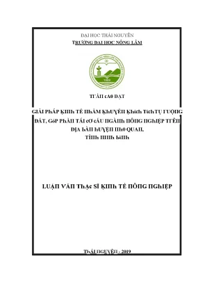 Luận văn giải pháp kinh tế nhằm khuyến khích tích tụ ruộng đất góp phần tái cơ cấu ngành nông nghiệp trên địa bàn huyện nho quan tỉnh ninh bình