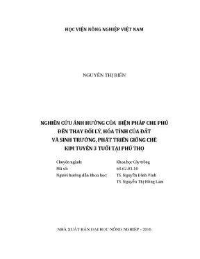 Luận văn nghiên cứu ảnh hưởng của biện pháp che phủ đến thay đổi lý hóa tính của đất và sinh trưởng phát triển giống chè kim tuyên 3 tuổi tại phú thọ