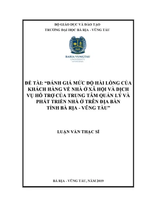 Luận văn đánh giá mức độ hài lòng của khách hàng về nhà ở xã hội và dịch vụ hỗ trợ của trung tâm quản lý và phát triển nhà ở trên địa bàn tỉnh bà rịa vũng tàu