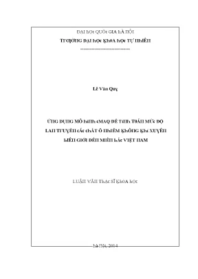 Luận văn thạc sĩ ứng dụng mô hình cmaq để tính toán mức độ lan truyền các chất ô nhiễm không khí xuyên biên giới đến miền bắc việt nam vnu lvts08w