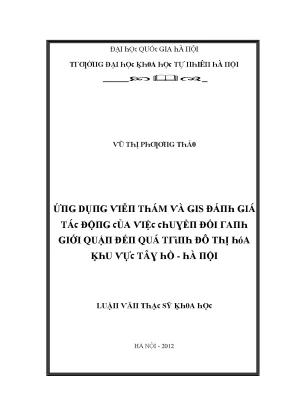 Luận văn thạc sĩ ứng dụng viễn thám và gis đánh giá tác động của việc chuyển đổi ranh giới quận đến quá trình đô thị hóa khu vực tây hồ hà nội vnu lvts08w