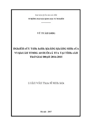 Luận văn thạc sĩ nghiên cứu tình hình kháng kháng sinh của vi khuẩn trong ao nuôi cá tra tại tỉnh cần thơ giai đoạn 2014 2015 vnu lvts09